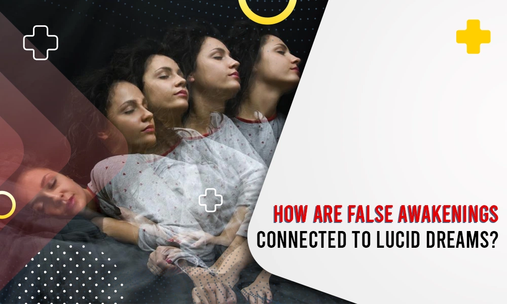 False Awakenings and Lucid Dreams