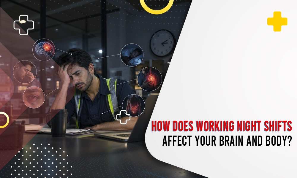 Working night shifts and their effects on brain and body health