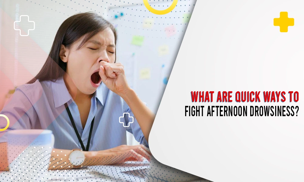 Afternoon Drowsiness and Daytime Sleepiness